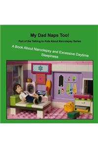 My Dad Naps Too!