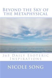 Beyond the Sky of the Metaphysical