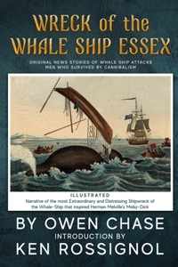 Wreck of the Whale Ship Essex - Illustrated - NARRATIVE OF THE MOST EXTRAORDINAR