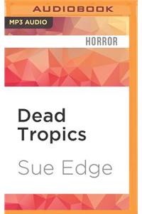 Dead Tropics