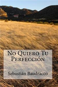 No Quiero Tu Perfección