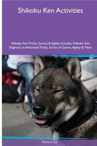 Shikoku Ken Activities Shikoku Ken Tricks, Games & Agility. Includes