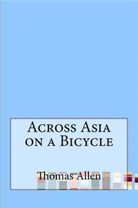 Across Asia on a Bicycle