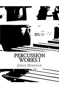 Percussion Works I
