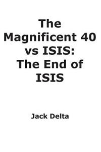 The Magnificent 40 vs ISIS