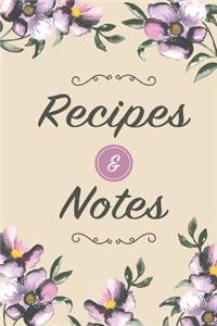 Recipes & Notes: Recipe Journal Blank Cookbook to Write in