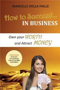 How to Succeed In Business
