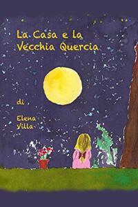 La Casa e la Vecchia Quercia