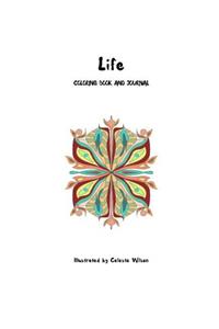 Life: An Adult Coloring Book and Meditation Journal