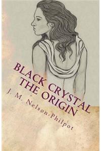 Black Crystal - The Origin