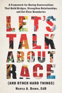 Let's Talk About Race (and Other Hard Things)