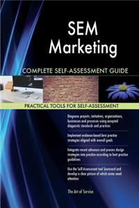 SEM Marketing Complete Self-Assessment Guide