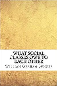 What Social Classes Owe to Each Other