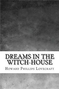 Dreams in the Witch-House