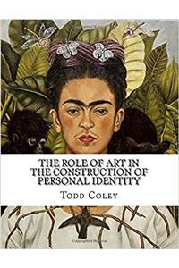 The Role of Art in the Construction of Personal Identity