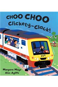 Choo Choo Clickety-Clack!