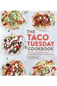 The Taco Tuesday Cookbook