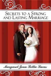 Secrets to a Strong and Lasting Marriage