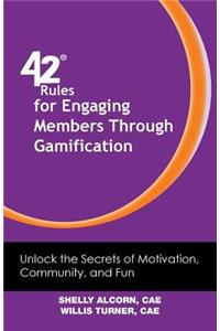 42 Rules for Engaging Members Through Gamification