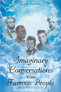 Imaginary Conversations With Famous People