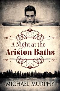 Night at the Ariston Baths