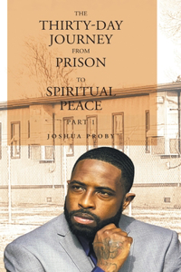 Thirty-Day Journey from Prison to Spiritual Peace