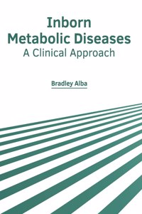 Inborn Metabolic Diseases: A Clinical Approach