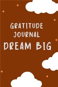 Gratitude Journal Dream Big