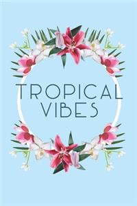 Tropical Vibes. Blank Lined Journal/notebook . Bright, Fresh Blank Lined Journal/Notebook