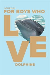 Journal For Boys Who Love Dolphins