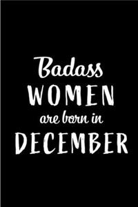 Badass Women are Born in December