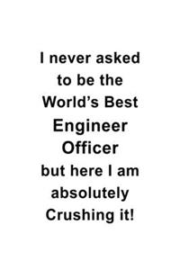 I Never Asked To Be The World's Best Engineer Officer But Here I Am Absolutely Crushing It