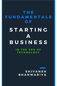 The Fundamentals Of Starting A Business