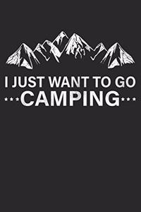I Just Want To Go Camping