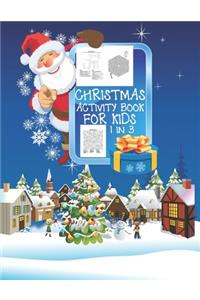 Christmas Activity Book For Kids 1 In 3