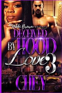 Deceived by Hood Love 3