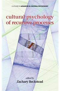 Cultural Psychology of Recursive Processes