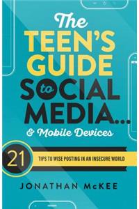Teen's Guide to Social Media... and Mobile Devices