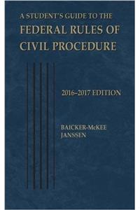 Student's Guide to the Federal Rules of Civil Procedure