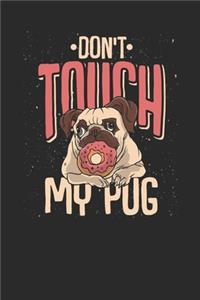 Don't Touch My Pug