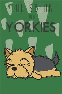 Life Is Better With Yorkies