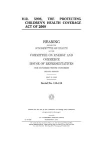 H.R. 5998, the Protecting Children's Health Coverage Act of 2008
