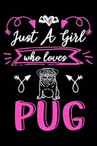 Just a girl who loves pug