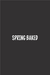 Spring Baked