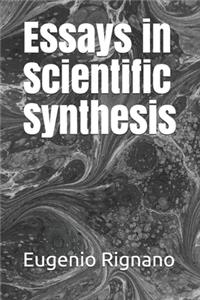Essays in Scientific Synthesis