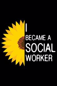 I Became A Social Worker