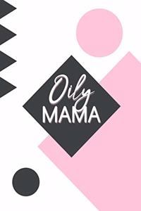 Oily Mama