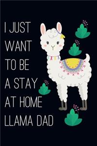 I Just Want to Be a Stay at Home Llama Dad