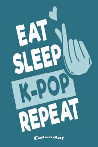 My Eat Sleep K-Pop Repeat Calendar