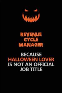 Revenue Cycle Manager Because Halloween Lover Is Not An Official Job Title
